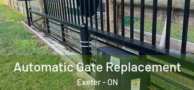  Automatic Gate Replacement Exeter - ON