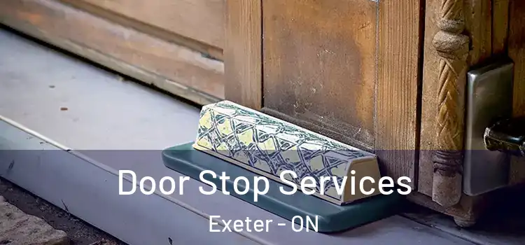  Door Stop Services Exeter - ON
